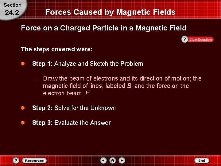 Section 24. 2 Forces Caused by Magnetic Fields Force on a Charged Particle in