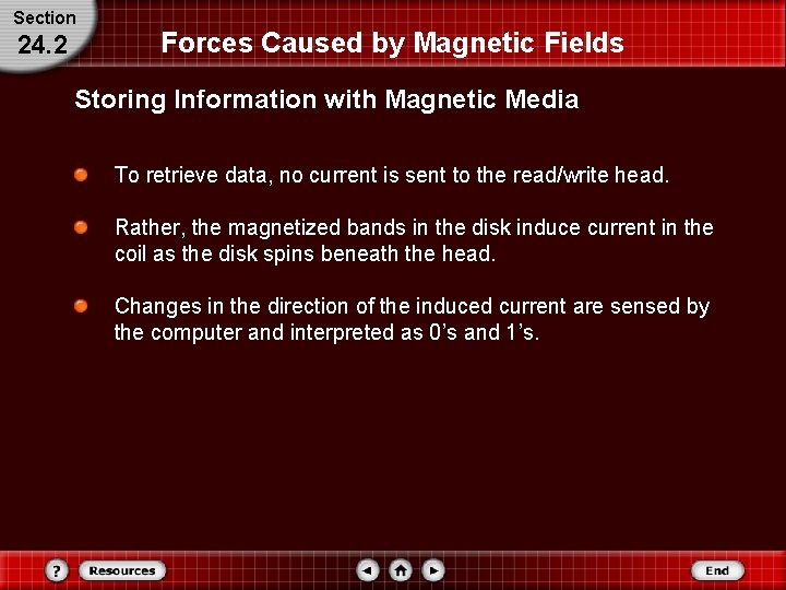 Section 24. 2 Forces Caused by Magnetic Fields Storing Information with Magnetic Media To