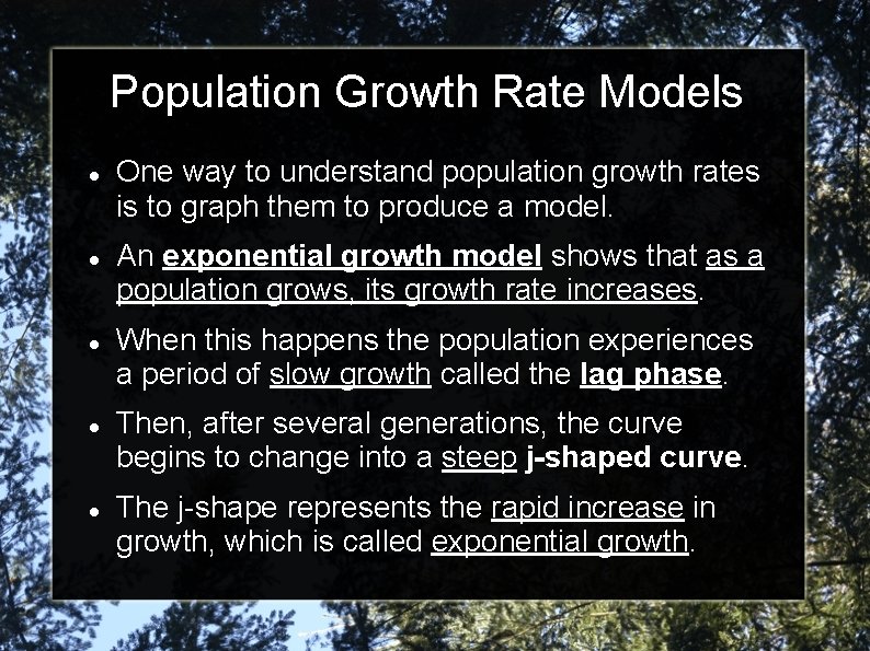 Population Growth Rate Models One way to understand population growth rates is to graph