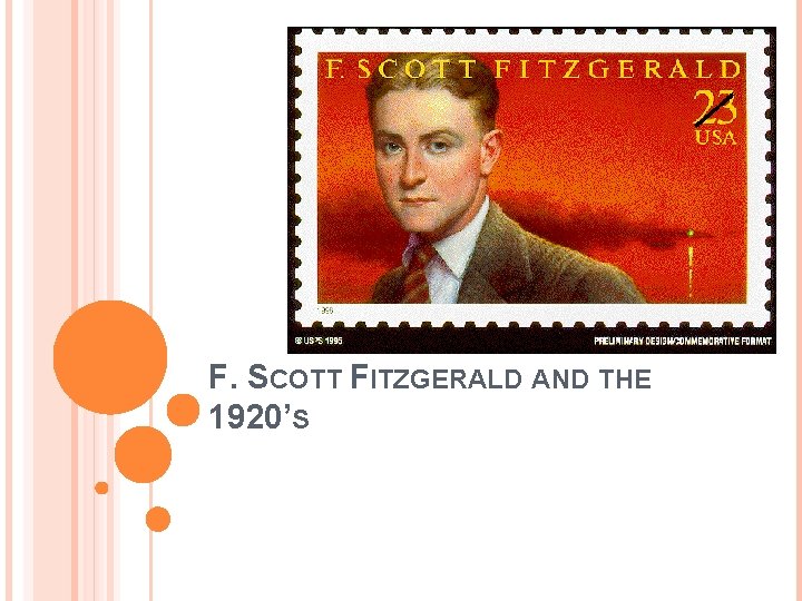 F. SCOTT FITZGERALD AND THE 1920’S 