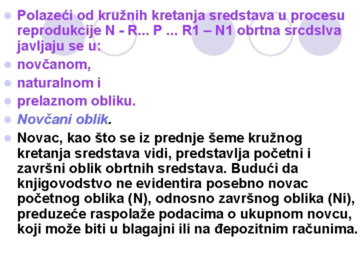 l l l Polazeći od kružnih kretanja sredstava u procesu reprodukcije N - R.