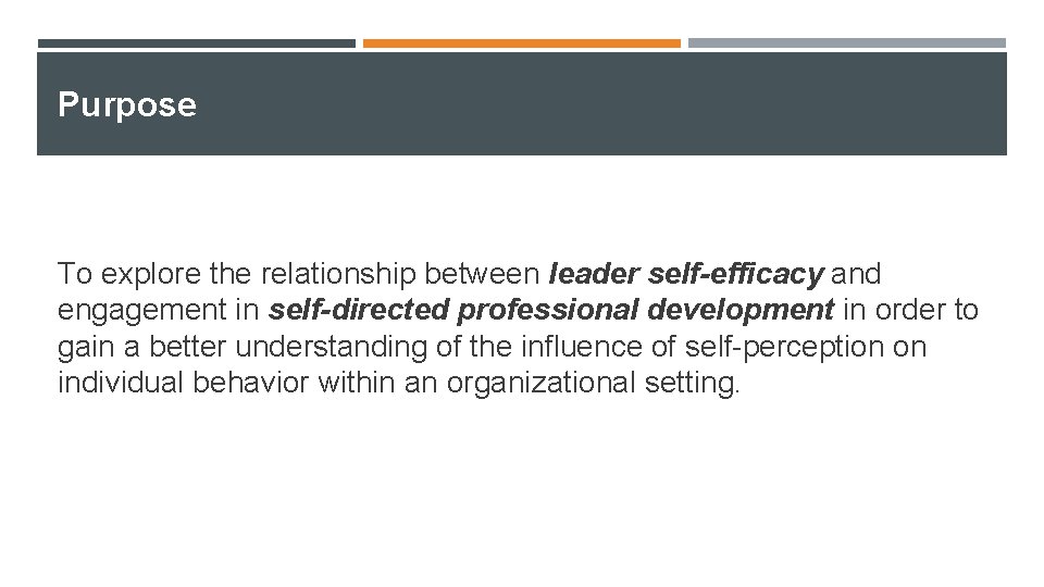 Purpose To explore the relationship between leader self-efficacy and engagement in self-directed professional development