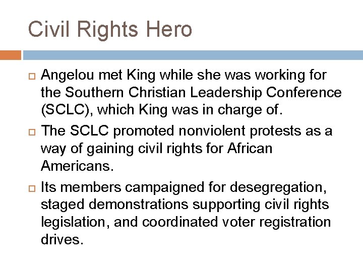 Civil Rights Hero Angelou met King while she was working for the Southern Christian