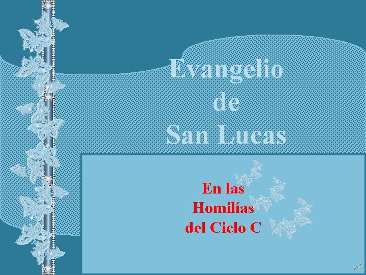 Evangelio de San Lucas En las Homilías del Ciclo C 