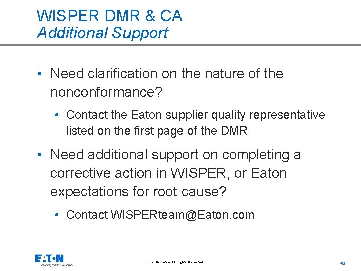 WISPER DMR & CA Additional Support • Need clarification on the nature of the
