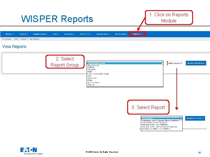 WISPER Reports 1. Click on Reports Module 2. Select Report Group 3. Select Report