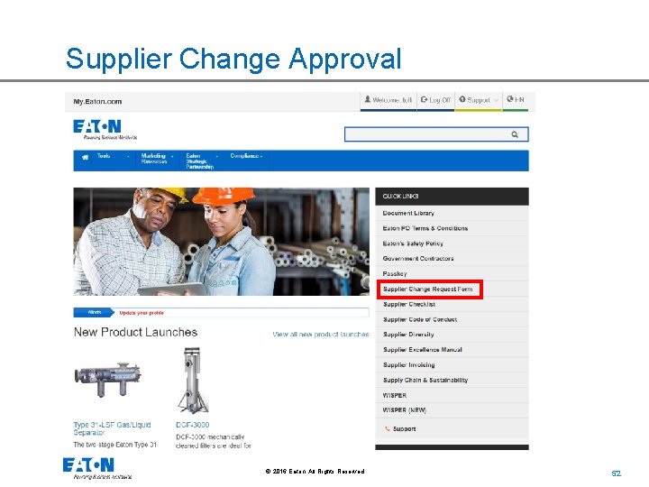 Supplier Change Approval © 2016 Eaton. All Rights Reserved. . 52 