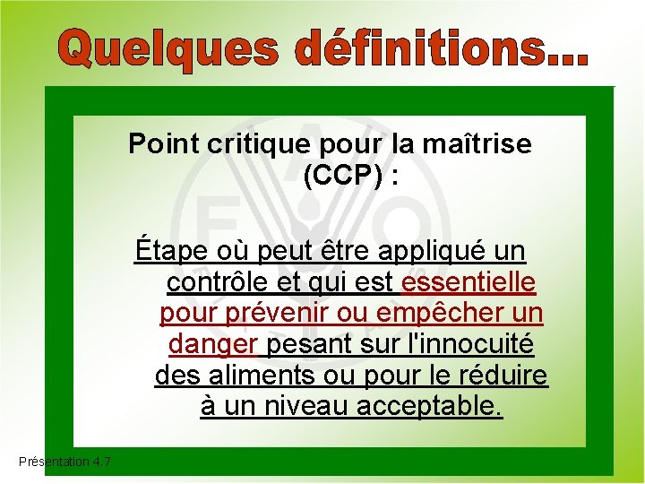 Point critique pour la maîtrise (CCP) : Étape où peut être appliqué un contrôle