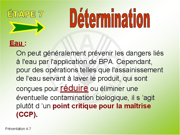 Eau : On peut généralement prévenir les dangers liés à l'eau par l'application de