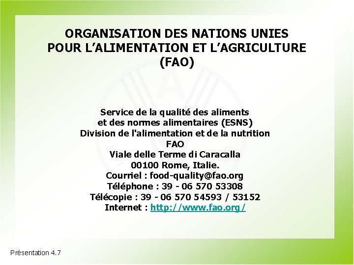 ORGANISATION DES NATIONS UNIES POUR L’ALIMENTATION ET L’AGRICULTURE (FAO) Service de la qualité des