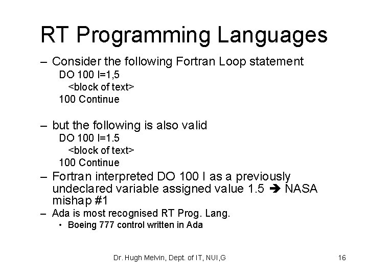 RT Programming Languages – Consider the following Fortran Loop statement DO 100 I=1, 5