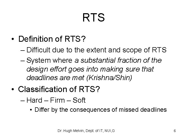 RTS • Definition of RTS? – Difficult due to the extent and scope of