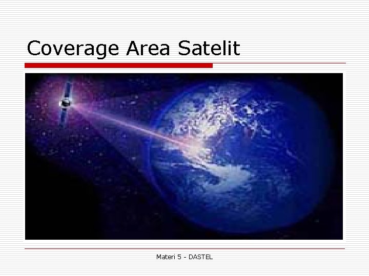Coverage Area Satelit Materi 5 - DASTEL 