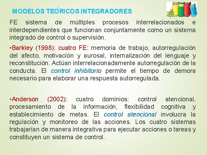 MODELOS TEO RICOS INTEGRADORES FE sistema de múltiples procesos interrelacionados e interdependientes que funcionan