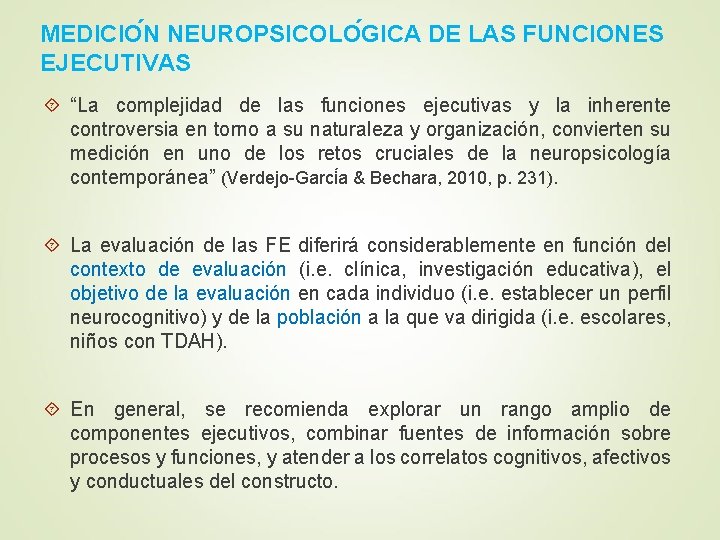 MEDICIO N NEUROPSICOLO GICA DE LAS FUNCIONES EJECUTIVAS “La complejidad de las funciones ejecutivas