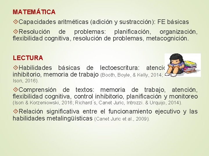 MATEMÁTICA Capacidades aritméticas (adición y sustracción): FE básicas Resolución de problemas: planificación, organización, flexibilidad