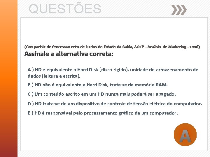 QUESTÕES (Companhia de Processamento de Dados do Estado da Bahia, AOCP ‐ Analista de