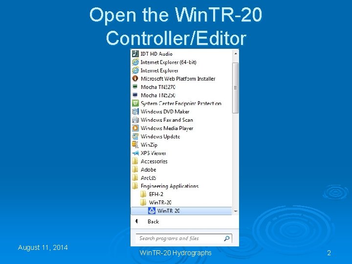 Open the Win. TR-20 Controller/Editor August 11, 2014 Win. TR-20 Hydrographs 2 