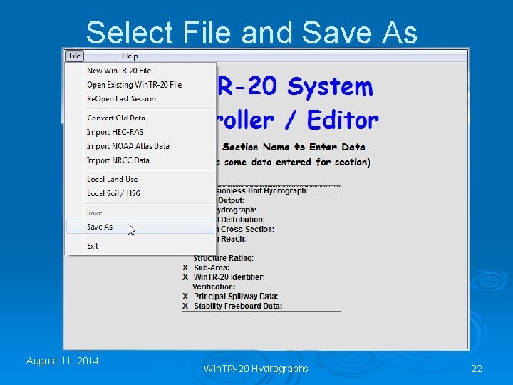 Select File and Save As August 11, 2014 Win. TR-20 Hydrographs 22 