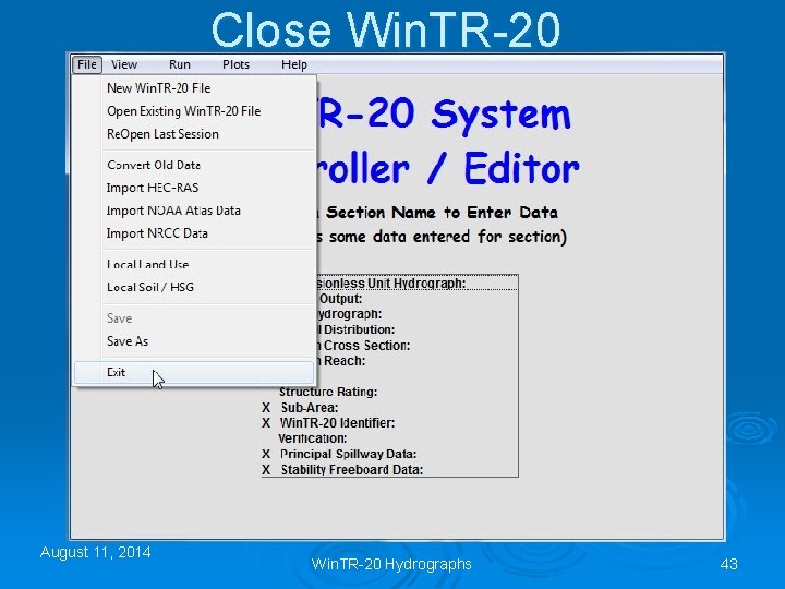 Close Win. TR-20 August 11, 2014 Win. TR-20 Hydrographs 43 