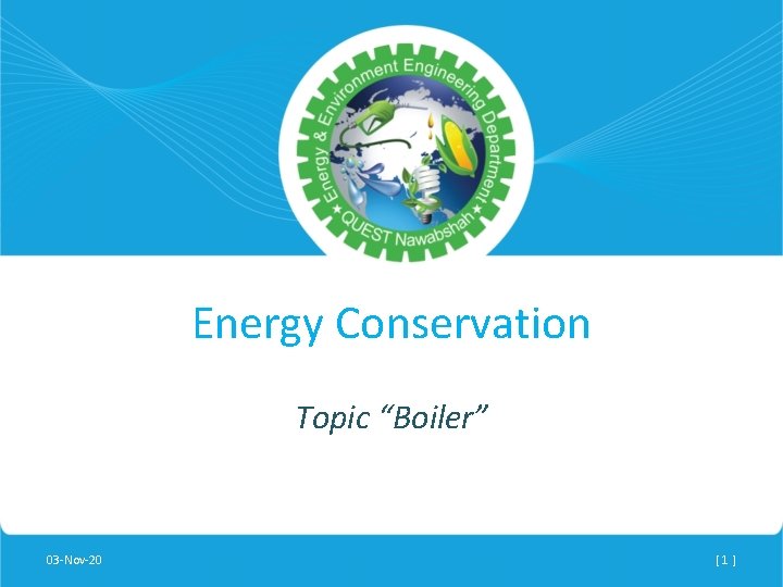 Energy Conservation Topic “Boiler” 03 -Nov-20 [1] 