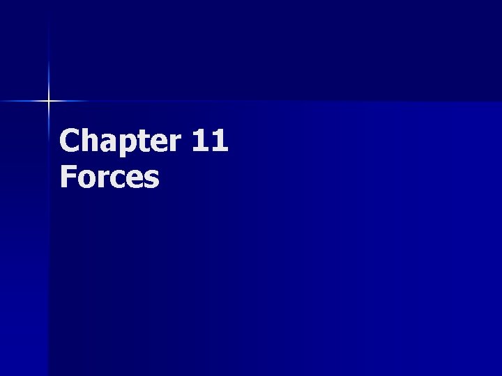 Chapter 11 Forces Laws of Motion n Force