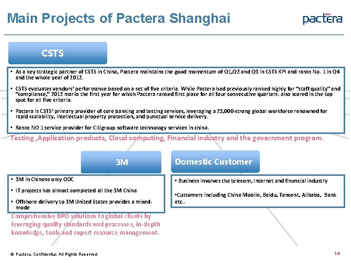 Main Projects of Pactera Shanghai CSTS • As a key strategic partner of CSTS
