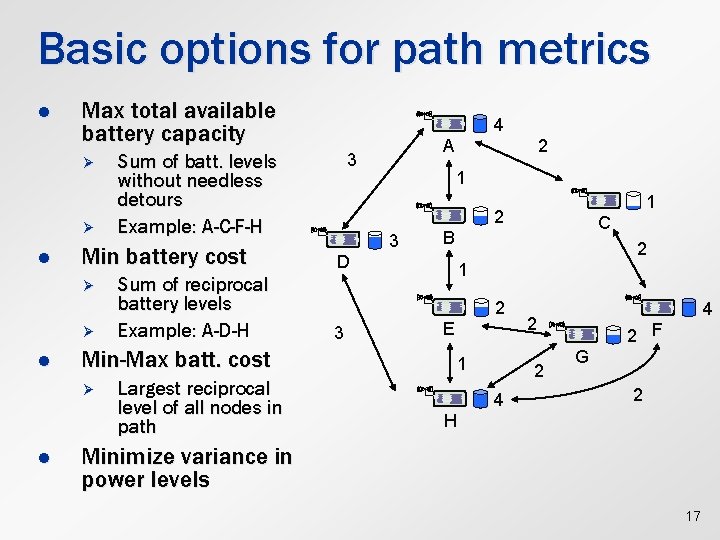 Basic options for path metrics l Max total available battery capacity Ø Ø l