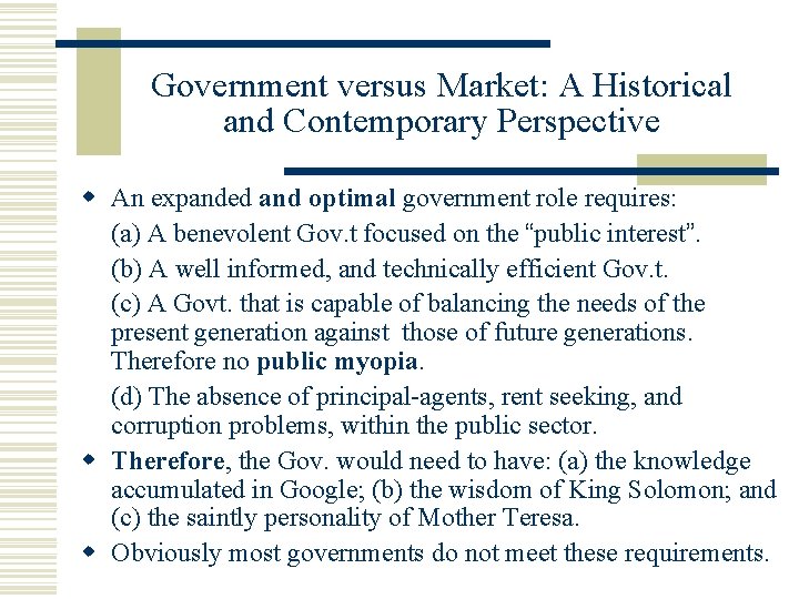 Government versus Market: A Historical and Contemporary Perspective An expanded and optimal government role