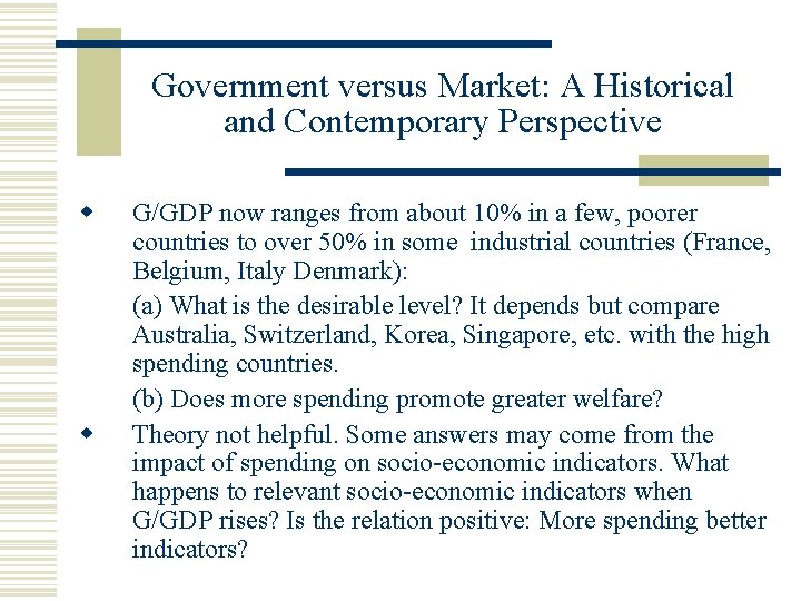 Government versus Market: A Historical and Contemporary Perspective G/GDP now ranges from about 10%