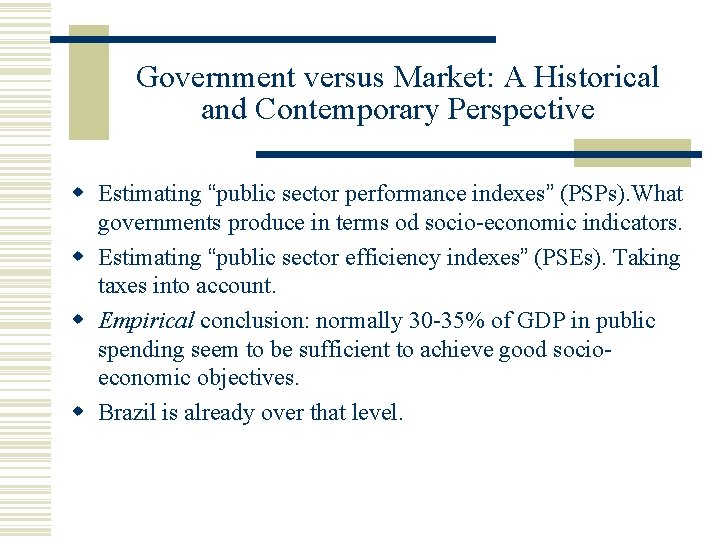 Government versus Market: A Historical and Contemporary Perspective Estimating “public sector performance indexes” (PSPs).