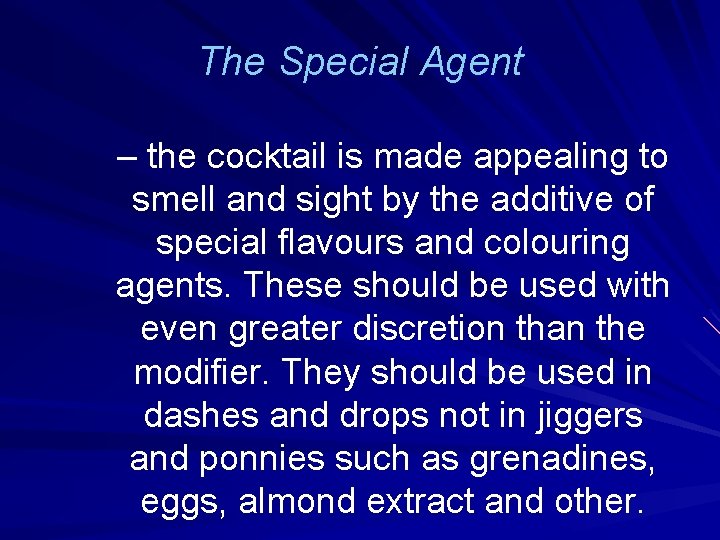 The Special Agent – the cocktail is made appealing to smell and sight by