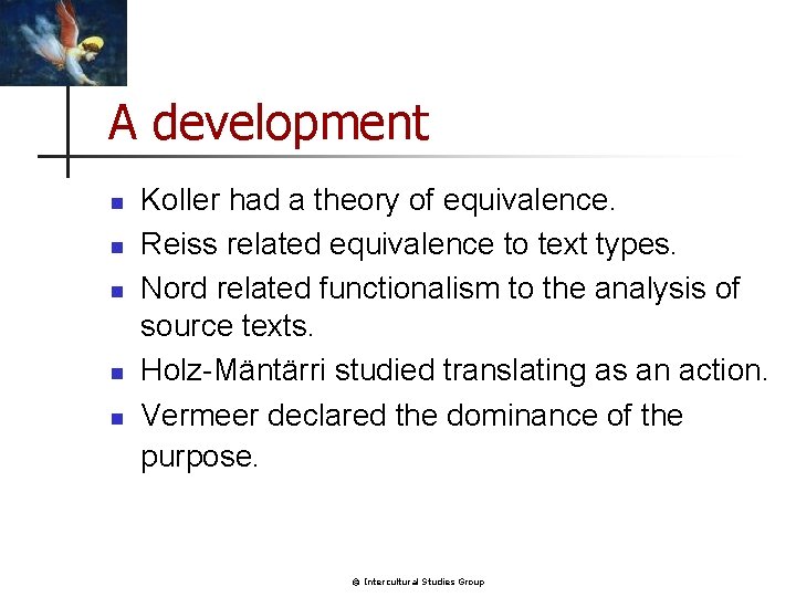 A development n n n Koller had a theory of equivalence. Reiss related equivalence