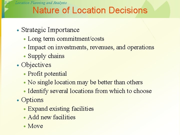 8 -3 Location Planning and Analysis Nature of Location Decisions · Strategic Importance ·