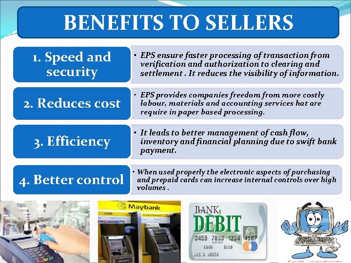 BENEFITS TO SELLERS 1. Speed and security 2. Reduces cost • EPS ensure faster