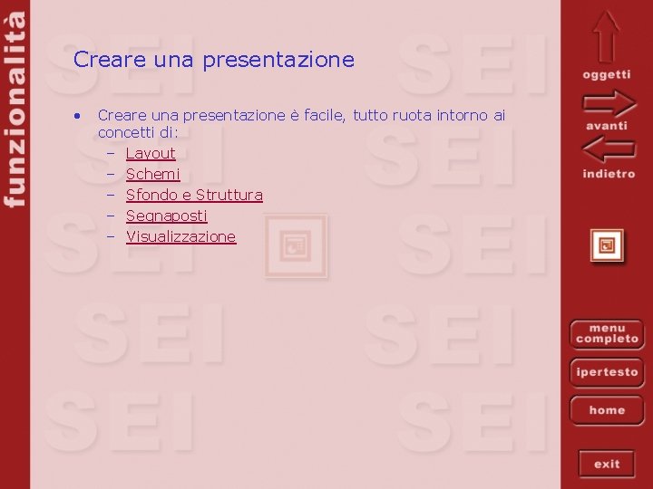 Creare una presentazione • Creare una presentazione è facile, tutto ruota intorno ai concetti