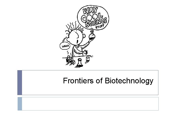 Frontiers of Biotechnology 