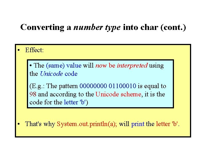 Converting a number type into char (cont. ) • Effect: • The (same) value