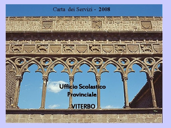 Carta dei Servizi - 2008 Ufficio Scolastico Provinciale VITERBO 