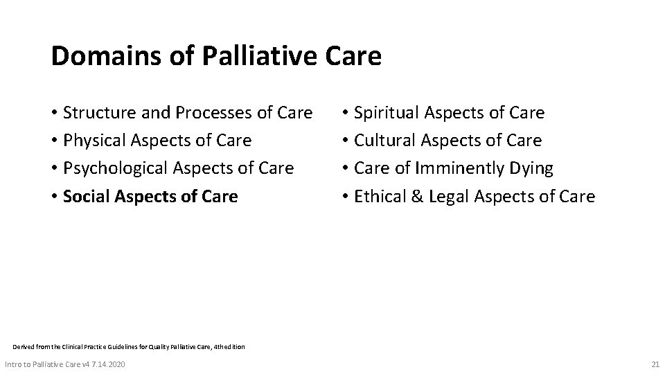 Domains of Palliative Care • Structure and Processes of Care • Physical Aspects of