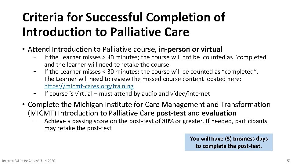 Criteria for Successful Completion of Introduction to Palliative Care • Attend Introduction to Palliative