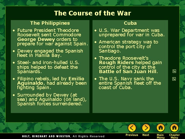 The Course of the War The Philippines Cuba • Future President Theodore Roosevelt sent