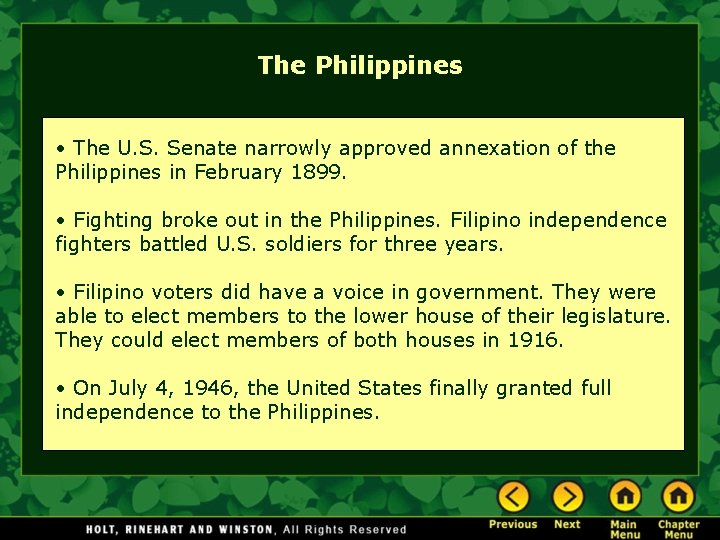 The Philippines • The U. S. Senate narrowly approved annexation of the Philippines in