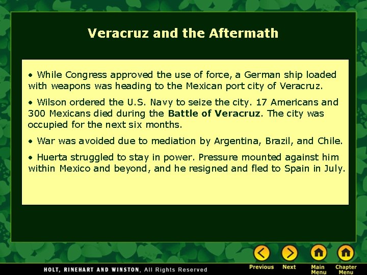 Veracruz and the Aftermath • While Congress approved the use of force, a German