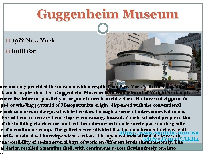  Guggenheim Museum � 19? ? New York � built for ure not only