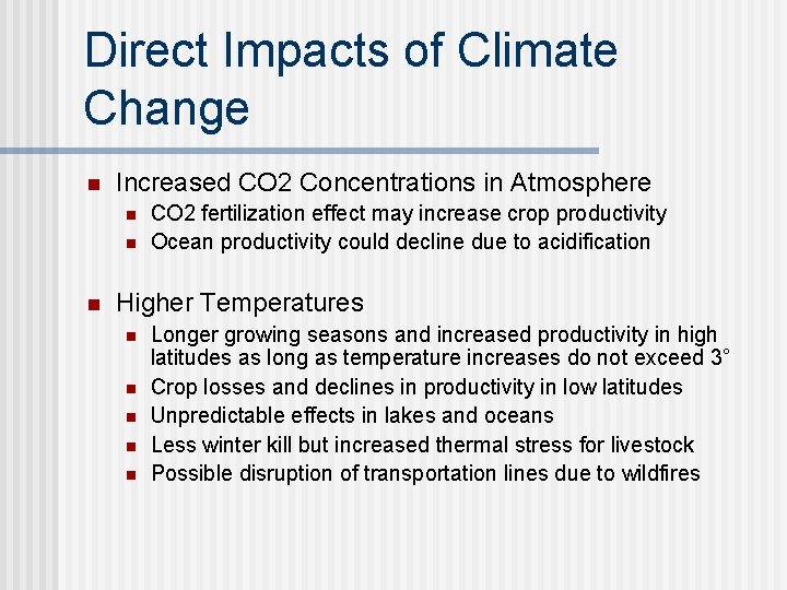 Direct Impacts of Climate Change n Increased CO 2 Concentrations in Atmosphere n n