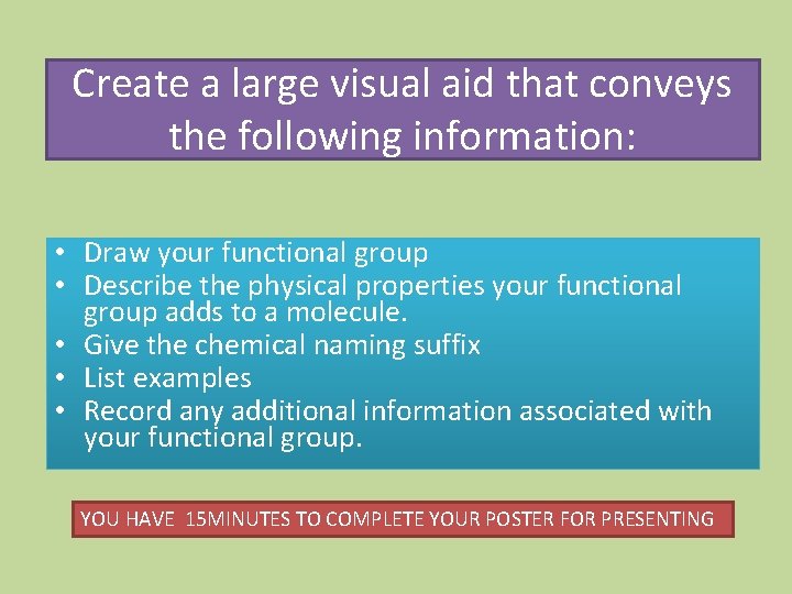 Create a large visual aid that conveys the following information: • Draw your functional
