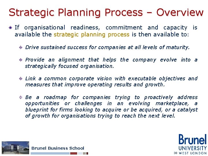 Strategic Planning Process – Overview If organisational readiness, commitment and capacity is available the