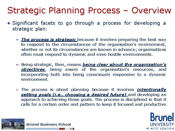 Strategic Planning Process – Overview Significant facets to go through a process for developing