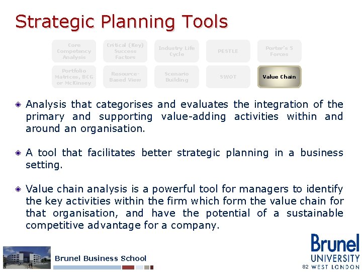 Strategic Planning Tools Core Competency Analysis Critical (Key) Success Factors Industry Life Cycle PESTLE